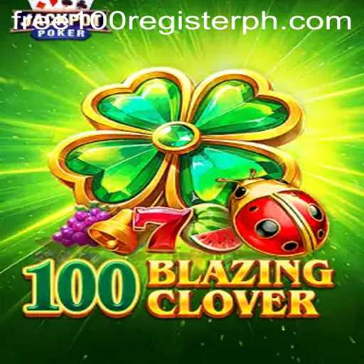 Discover the Thrilling World of 100BlazingClover: Introduction, Description, and Rules