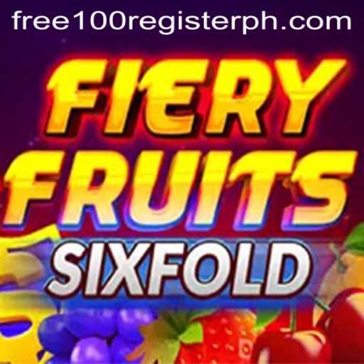 FieryFruitsSixFold: A Riveting Experience with Free 100 Register Offer